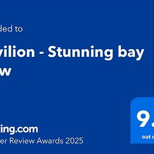 Pavilion - Stunning Bay View